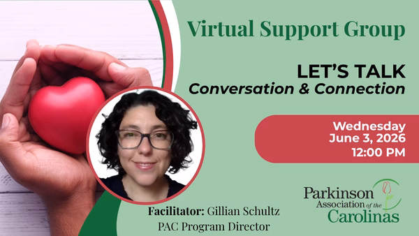 Promotional graphic for a virtual support group called Lets Talk: Conversation & Connection on June 3, 2026, at 12:00 PM. Features a photo of facilitator Gillian Schultz and the Parkinson Association of the Carolinas logo.