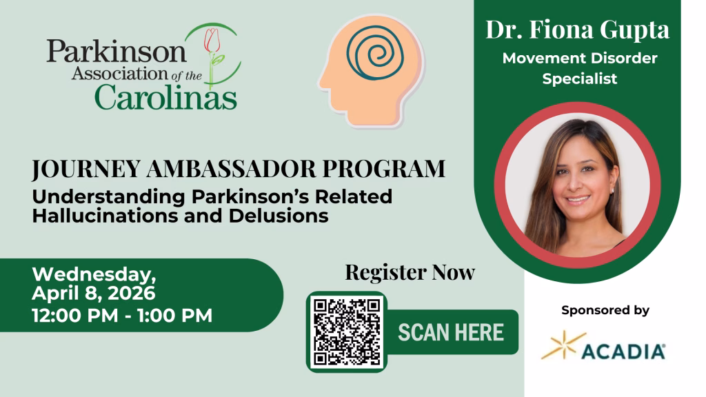Promotional flyer for a Parkinson’s event featuring Dr. Fiona Gupta. Details: Journey Ambassador Program—Understanding Parkinson’s Related Hallucinations and Delusions, April 8, 2026, 12–1 PM, with a QR code and Acadia sponsorship.