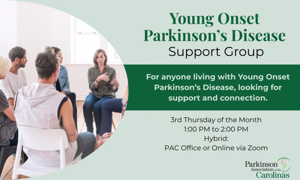 A group of people sit in a circle talking. Text reads: “Young Onset Parkinson’s Disease Support Group. For anyone living with Young Onset Parkinson’s Disease, looking for support and connection.” Meeting info and organization logo shown.