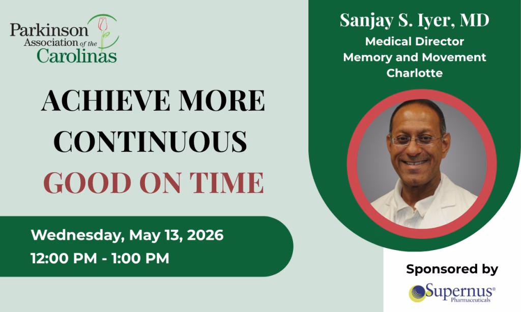 Event flyer for a Parkinson Association of the Carolinas webinar featuring Dr. Sanjay S. Iyer, scheduled for Wednesday, May 13, 2026, from 12:00 PM–1:00 PM, sponsored by Supernus Pharmaceuticals.