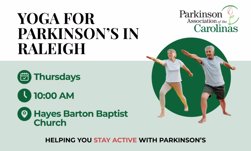 Flyer for a yoga class for Parkinsons in Raleigh, held Thursdays at 10 AM at Hayes Barton Baptist Church. Includes a woman and man doing yoga poses, and the Parkinson Association of the Carolinas logo.