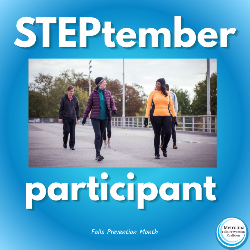 Four people walk outdoors in athletic wear on a cloudy day. Text reads: STEPtember participant. Logo: Metrolina Falls Prevention Coalition. Falls Prevention Month. Blue background.